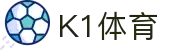 K1体育_K1sports中文官网_K1体育授权官网